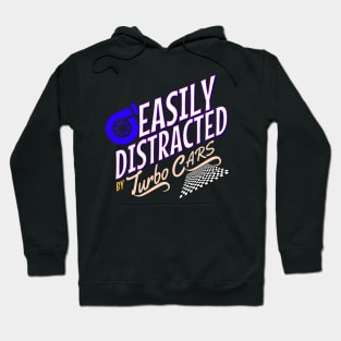 Easily Distracted By Turbo Cars Racing Hoodie